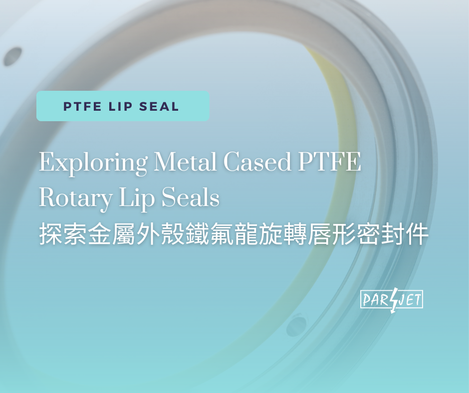 Exploring Metal Cased PTFE Rotary Lip Seals