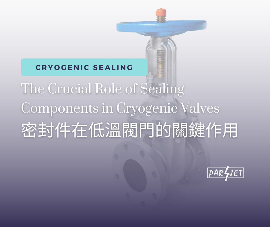 The Crucial Role of Sealing Components in Cryogenic Valves