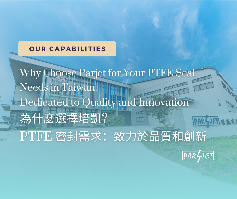 Why Choose Us for Your PTFE Seal Needs in Taiwan: Dedicated to Quality and Innovation