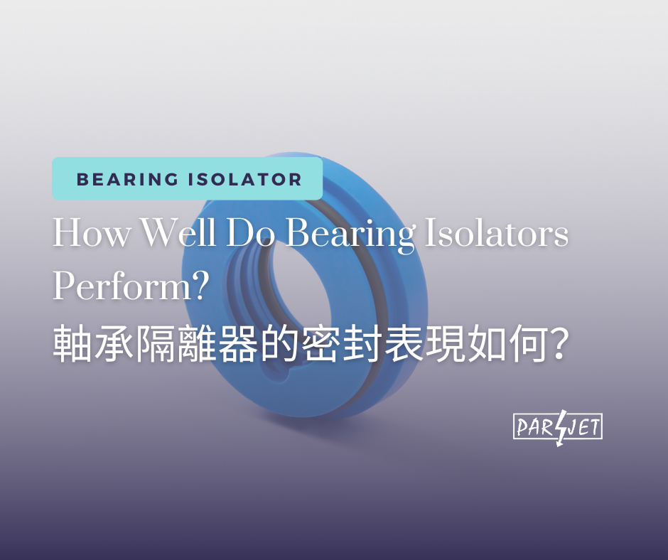 How Well Do Bearing Isolators Perform?